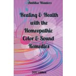 Healing and Health with the Homeopathic Color and Sound Remedies Wauters AmbikaPaperback – Zbozi.Blesk.cz
