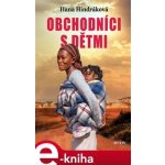 Obchodníci s dětmi - Hana Hindráková – Hledejceny.cz