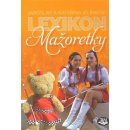 Lexikon mažoretky - Jaroslav a Kateřina Jelínkovi