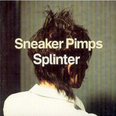 Sneaker Pimps - Splinter CD – Hledejceny.cz
