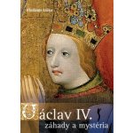 Václav IV. Záhady a mysteria – Hledejceny.cz