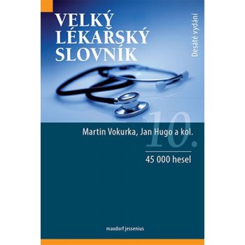 Velký lékařský slovník - Vokurka, Martin; Hugo, Jan