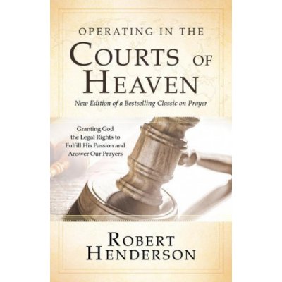 Operating in the Courts of Heaven, Revised & Expanded – Hledejceny.cz