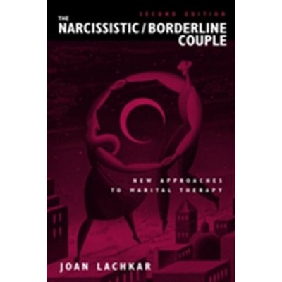 Narcissistic / Borderline Couple - J. Lachkar New