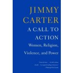 A Call to Action: Women, Religion, Violence, and Power Carter JimmyPaperback – Hledejceny.cz