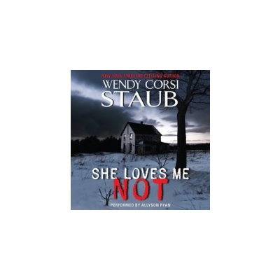 She Loves Me Not - Staub Wendy Corsi, Ryan Allyson – Zboží Mobilmania