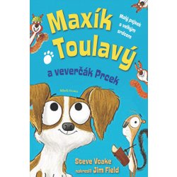 Maxík Toulavý a veverčák Prcek - Steve Voake