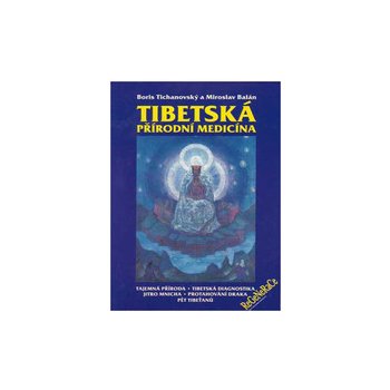 Tibetská přírodní medicína - B. Tichanovský
