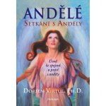 Andělé: setkání s anděly - Doreen Virtue – Hledejceny.cz