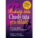 Bohatý táta Chudý táta pro mladé -- Co vás škola o penězích nenaučí Robert T. Kiyosaki, Sharon L. Lechter