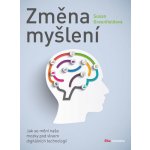 Změna myšlení - Jak se mění naše mozky pod vlivem digitálních technologií - Greenfieldová Susan – Hledejceny.cz