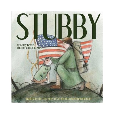 Stubby: Inspired by the True Story of an American Hero in World War I – Hledejceny.cz