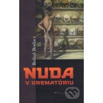Nuda v krematóriu - Bohuš Bodacz – Hledejceny.cz
