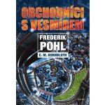 Obchodníci s vesmírem - Frederik Pohl; C.M. Kornbluth – Hledejceny.cz
