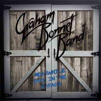 Graham Bonnet Band - Meanwhile Back In The Garage CD
