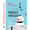 Kniha Přešlé mrazem - Marie Formáčková