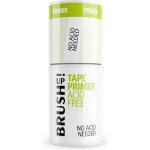 BRUSH UP! Tape Primer bezkyselinový 6ml – Zboží Dáma
