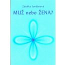 Muž nebo Žena - Zdeňka Jordánová