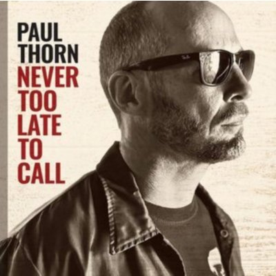 Thorn Paul - Never Too Late To Call CD