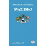 Svazijsko. Stručná historie států - Linda Piknerová - Libri – Sleviste.cz
