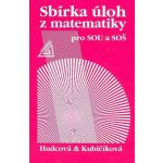 SBÍRKA ÚLOH Z MATEMATIKY PRO SOU A SOŠ - Milada Hudcová; Libuše Kubičíková – Sleviste.cz