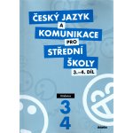 Český jazyk a komunikace pro SŠ 3.-4.díl – Hledejceny.cz