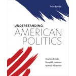Understanding American Politics, Third Edition Brooks StephenPaperback – Hledejceny.cz