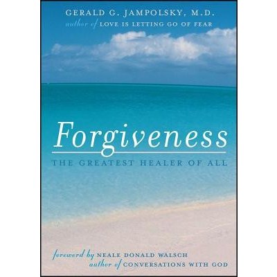 Forgiveness: The Greatest Healer of All Jampolsky Gerald G.Paperback – Hledejceny.cz