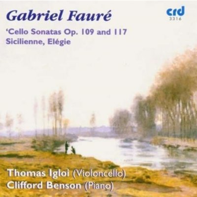 Fauré Gabriel - Cello Sonatas Op. 109 & 117 CD – Hledejceny.cz