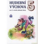 Hudební výchova pro 5. ročník ZŠ - Marie Lišková – Hledejceny.cz