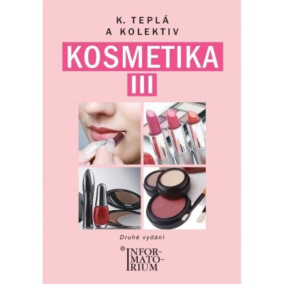Kosmetika III - Pro 3.ročník UO Kosmetička - Kateřina Teplá