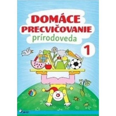 Domáce precvičovanie Prírodoveda 1 – Hledejceny.cz