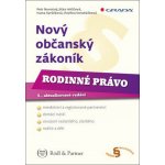 Nový občanský zákoník Rodinné právo - Ivana Syrůčková, Pavlína Vondráčková, Jitka Ivičičová, Petr Novotný – Hledejceny.cz