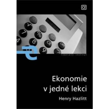 Ekonomie v jedné lekci - Henry Hazlitt