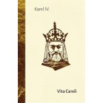 Vita Caroli - Karel IV. – Hledejceny.cz