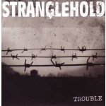 Stranglehold - Trouble SP – Hledejceny.cz