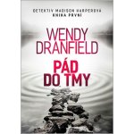 Pád do tmy - Wendy Dranfield – Hledejceny.cz