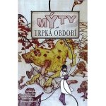 Mýty 5: Trpká období - Steve Leialoha, Bill Willingham, Mark Buc – Hledejceny.cz