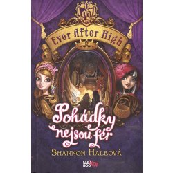 Kniha Ever After High Pohádky nejsou fér Shannon Haleová