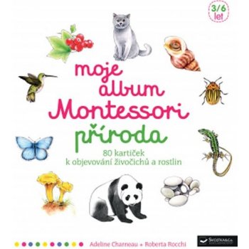Moje album Montessori - Příroda - Charneau Adeline, Rocchi Roberta,