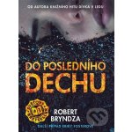 Do posledního dechu - Bryndza Robert – Zboží Mobilmania