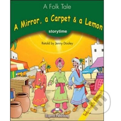 Storytime 3 - A Mirror, a Carpet & a Lemon Teacher´s book + CD - Express Publishing – Zboží Mobilmania