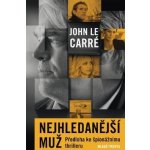 Nejhledanější muž: Predloha ke špionážnímu thrilleru - Le Carré John – Hledejceny.cz