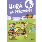 Hurá na prázdniny 4 - hravé procvičování – Zboží Dáma
