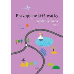 Pravopisné křižovatky Podstatná jména 2 - PaedDr. Zdeněk Topil, Kristýna Tučková, Dagmar Chroboková – Hledejceny.cz