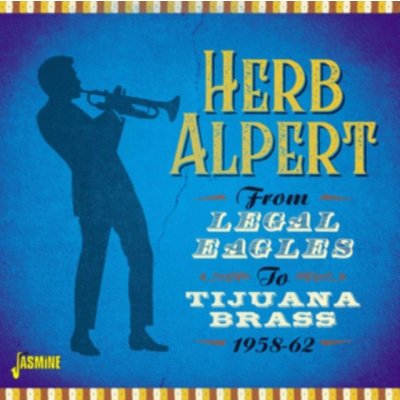 From Legal Eagles to Tijuana Brass 1958-62 - Herb Alpert CD