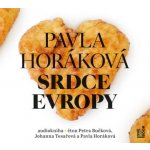 Srdce Evropy - Pavla Horáková - čtou P. Bučková, J. Tesařová a P. Horáková – Sleviste.cz