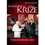 Ve znamení kříže - Podvody nelze halit svatou rouškou - Miroslav Grebeníček