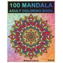 100 Mandala Adult Coloring Book 100 Mandala Images Stress Management Coloring Book for Relaxation, Meditation, Happiness and Relie