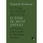 O čem se nedá mluvit, o tom se musí zpívat – Hledejceny.cz